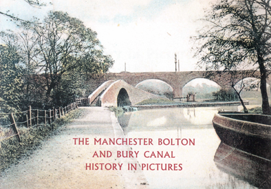 Manchester Bolton & Bury Canal History in Pictures front cover